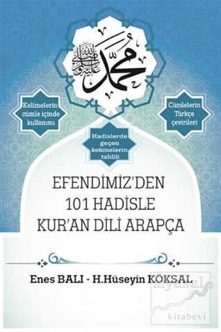 Efendimiz'den 101 Hadisle Kur'an Dili Arapça H.Hüseyin Köksal