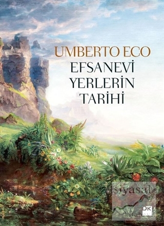 Efsanevi Yerlerin Tarihi (Ciltli) Umberto Eco