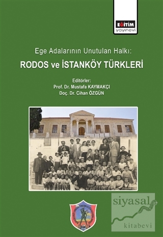Ege Adalarının Unutulan Halkı: Rodos ve İstanköy Türkleri Kolektif
