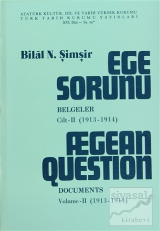 Ege Sorunu Belgeler Cilt: 2 / Aegean Question Documents Volume: 2 Bila