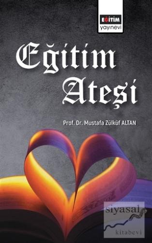 Eğitim Ateşi Mustafa Zülküf Altan