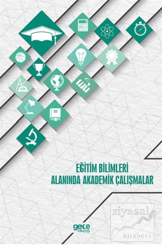 Eğitim Bilimleri Alanında Akademik Çalışmalar