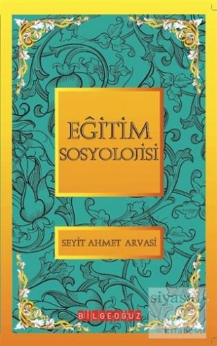 Eğitim Sosyolojisi S. Ahmet Arvasi