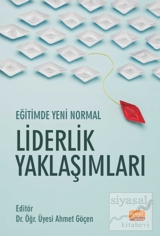 Eğitimde Yeni Normal Liderlik Yaklaşımları Ahmet Göçen
