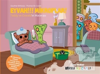Eğlen Öğren Korku Avcıları - Eyvah!!! Mikroplar! Gauthier Bribosia