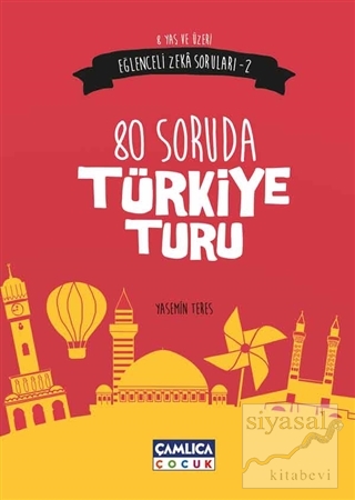 Eğlenceli Zeka Soruları - 2 : 80 Soruda Türkiye Turu Yasemin Teres