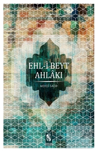 Ehl-i Beyt Ahlakı es-Seyyid Mehdi es-Sadr