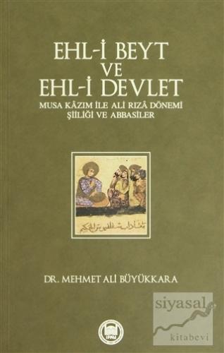 Ehl-i Beyt ve Ehl-i Devlet Mehmet Ali Büyükkara