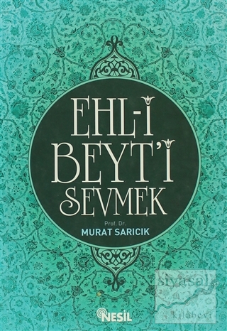 Ehl-i Beyt'i Sevmek Murat Sarıcık