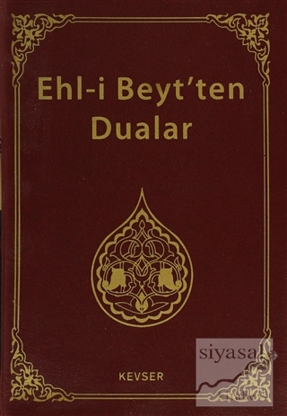 Ehl-i Beyt'ten Dualar (Plastik Kapak, Ciltli) Kolektif