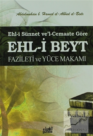 Ehli-i Sünnet ve'l-Cemaate Göre Ehli-i Beyt Abdulmuhsin B. Hamed El-Ab