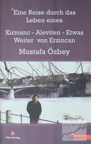 Eine Reise Durch Das Leben Eines Mustafa Özbey