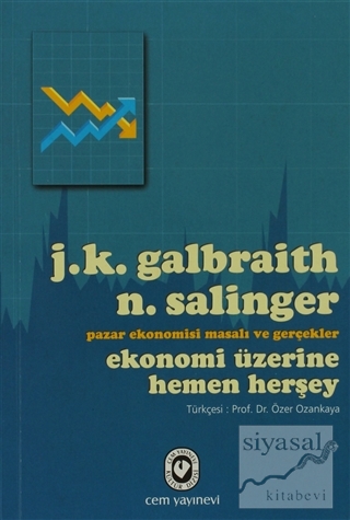 Ekonomi Üzerine Hemen Herşey John Kenneth Galbraith