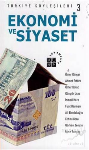 Ekonomi ve Siyaset Türkiye Söyleşileri 3 Kolektif