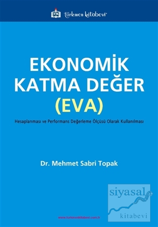 Ekonomik Katma Değer (EVA) Mehmet Sabri Topak