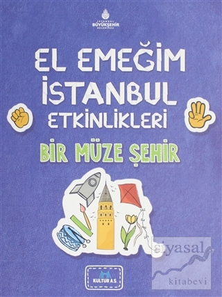 El Emeğim İstanbul Etkinlikleri Bir Müze Bir Şehir Bilge Nur Çorlu