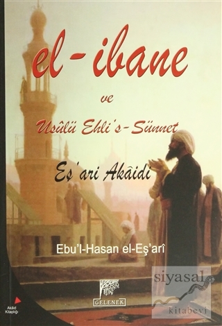 El-İbane ve Usulü Ehli's-Sünnet Ebu'l-Hasan Ali b. İsmail El-Eş'ari