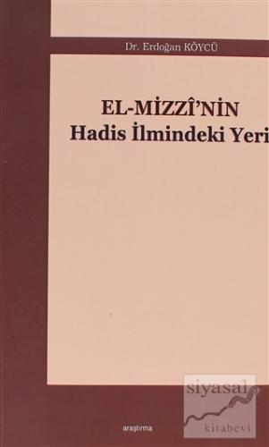 El-Mizzi'nin Hadis İlmindeki Yeri Erdoğan Köycü