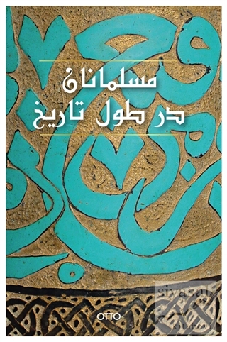El-Müslümanan Der Tul-i Tarih (Farsça) (Ciltli) Kolektif