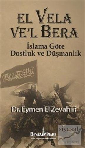 El Vela Ve'l Bera - İslama Göre Dostluk ve Düşmanlık Eymen El Zevahiri