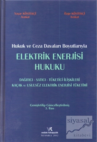 Elektrik Enerjisi Hukuku (Ciltli) Yaşar Köstekçi