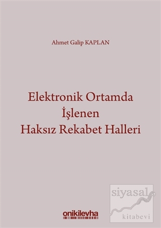 Elektronik Ortamda İşlenen Haksız Rekabet Halleri Ahmet Galip Kaplan