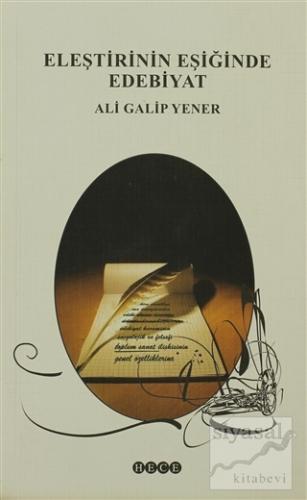 Eleştirinin Eşiğinde Edebiyat Ali Galip Yener