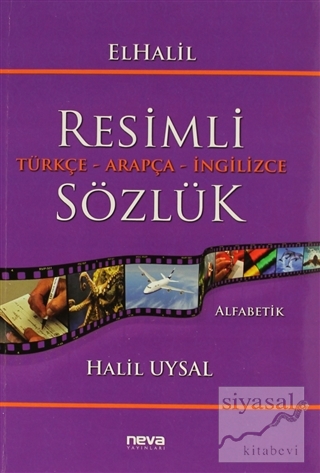 ElHalil Resimli Türkçe - Arapça - İngilizce Sözlük Halil Uysal