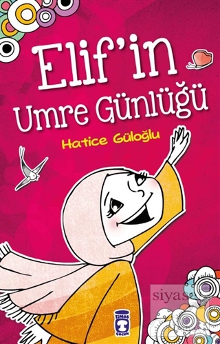 Elif'in Umre Günlüğü Hatice Güloğlu
