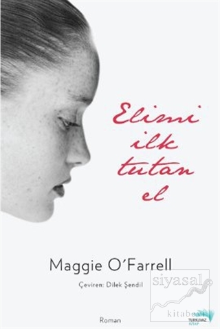 Elimi İlk Tutan El Maggie O'Farrell