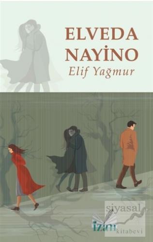 Elveda Nayino Elif Yağmur