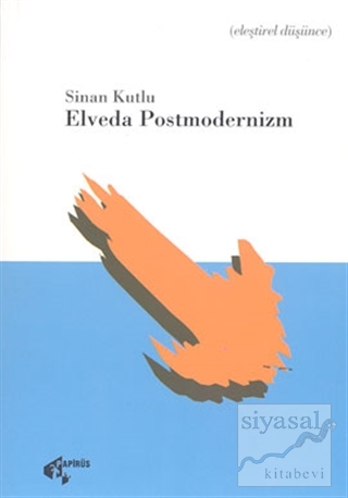 Elveda Postmodernizm Sinan Kutlu