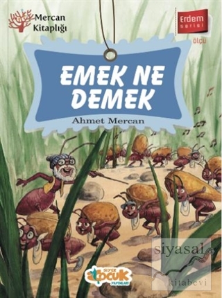 Emek Ne Demek - Erdem Serisi Ahmet Mercan