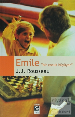 Emile - Bir Çocuk Büyüyor Jean Jacques Rousseau