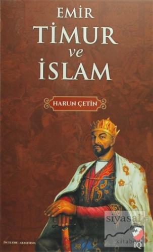 Emir Timur ve İslam Harun Çetin