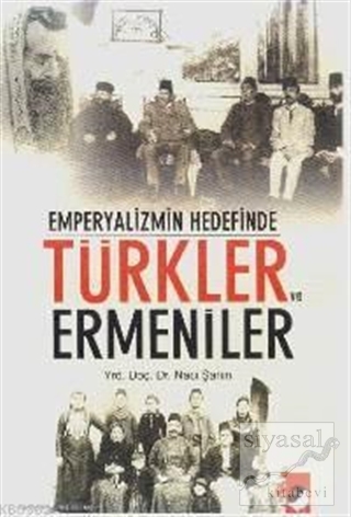 Emperyalizmin Hedefinde Türkler ve Ermeniler Naci Şahin