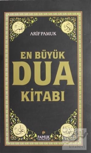 En Büyük Dua Kitabı (Pamuk-272) Arif Pamuk