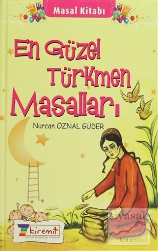 En Güzel Türkmen Masalları (Ciltli) Nurcan Öznal Güder