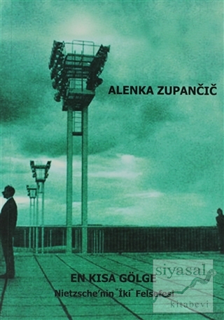 En Kısa Gölge Alenka Zupancic