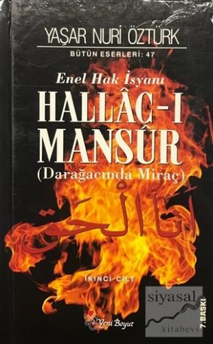 Enel Hak İsyanı Hallac-ı Mansur 2. Cilt (Ciltli) Yaşar Nuri Öztürk