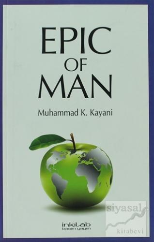 Epic Of Man Muhammad K. Kayani