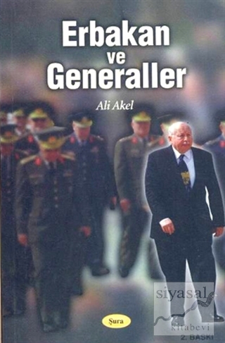 Erbakan ve Generaller Ali Akel