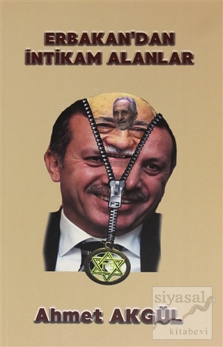 Erbakan'dan İntikam Alanlar Ahmet Akgül