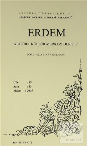 Erdem Atatürk Kültür Merkezi Dergisi Sayı : 43 Mayıs 2005 (Cilt 15) Ko