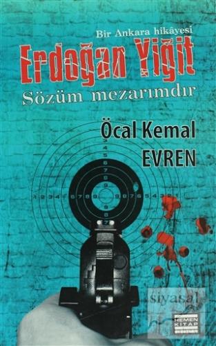 Erdoğan Yiğit - Sözüm Mezarımdır Öcal Kemal Evren