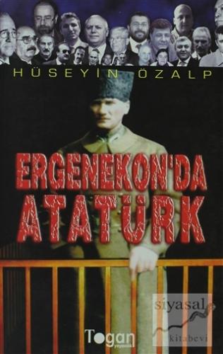 Ergenekon'da Atatürk Hüseyin Özalp