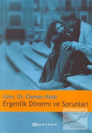 Ergenlik Dönemi ve Sorunları Osman Abalı