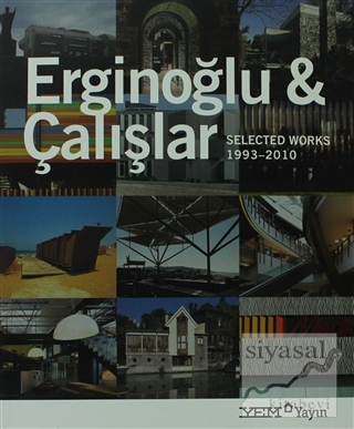 Erginoğlu ve Çalışlar Works - Selected 1993-2010 (İngilizce) Kolektif