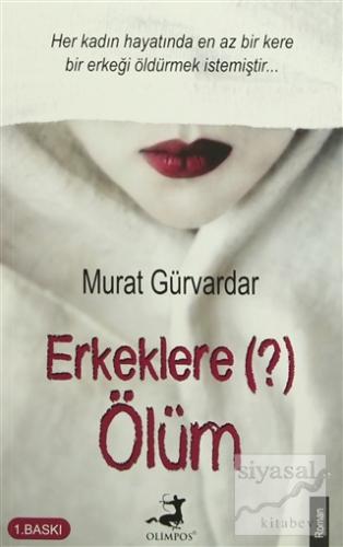 Erkeklere (?) Ölüm Murat Gürvardar