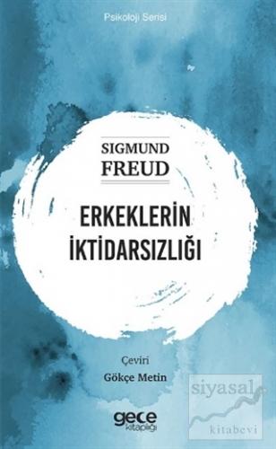 Erkeklerin İktidarsızlığı Sigmund Freud